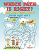 Which Path Is Right One Maze Three Races - Mazes Book Age 8
