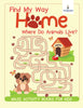 Find My Way Home: Where Do Animals Live Maze Activity Books for Kids