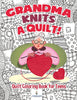Grandma Knits a Quilt! Quilt Coloring Book for Teens