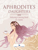Aphrodites Daughters - Relaxing Coloring Book for Adults