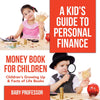 A Kids Guide to Personal Finance - Money Book for Children | Childrens Growing Up & Facts of Life Books