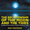 The Relationship of the Moon and the Tides - Environment Books for Kids | Childrens Environment Books
