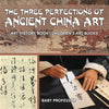 The Three Perfections of Ancient China Art - Art History Book | Childrens Art Books