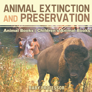 Animal Extinction and Preservation - Animal Books | Childrens Animal Books