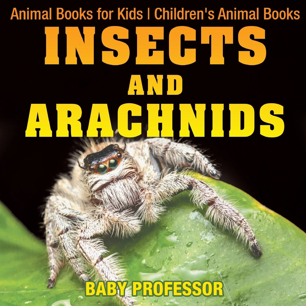 Insects and Arachnids : Animal Books for Kids | Children's Animal Books