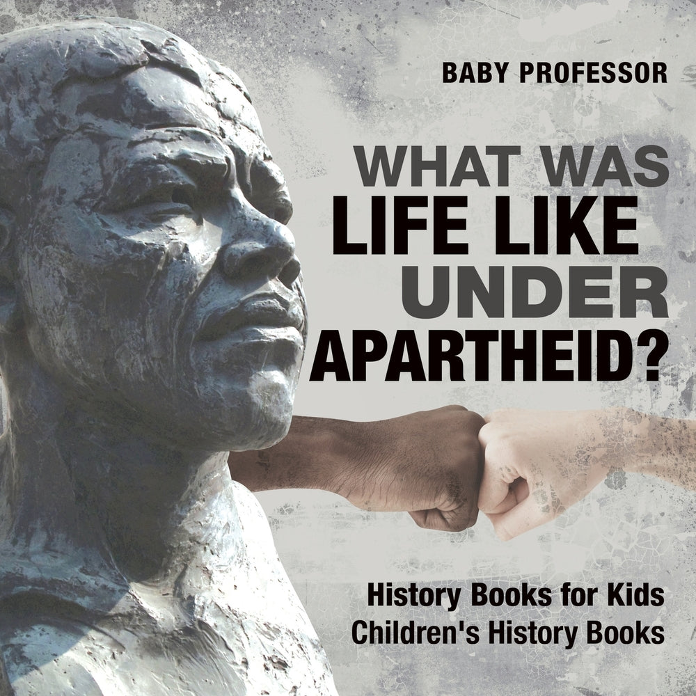 What Was Life Like Under Apartheid History Books for Kids | Childrens History Books