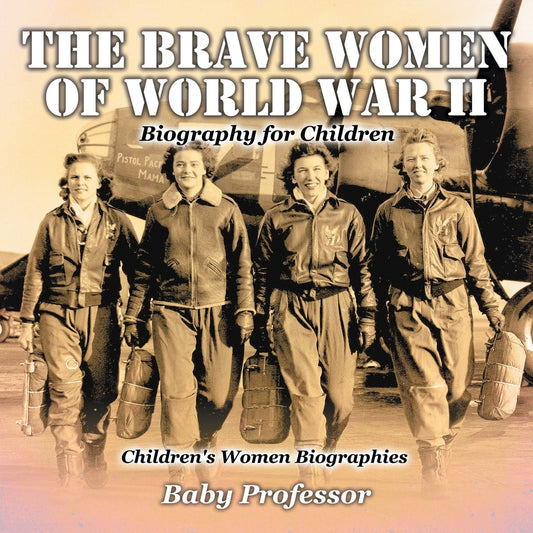 The Brave Women of World War II - Biography for Children | Children's Women Biographies