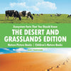 Ecosystem Facts That You Should Know - The Desert and Grasslands Edition - Nature Picture Books | Children's Nature Books