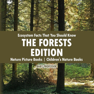 Ecosystem Facts That You Should Know - The Forests Edition - Nature Picture Books | Childrens Nature Books