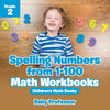 Spelling Numbers from 1-100 - Math Workbooks Grade 2 | Childrens Math Books
