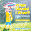 What Should I Wear Weather Workbooks for Kids | Childrens Weather Books