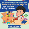 Identifying Different Objects - Logic Quiz for Young Thinkers - Math Books Kindergarten | Childrens Math Books