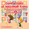 Comparisons of Household Items - An Activity Book of Ordering Sorting Measuring and Classifying | Childrens Activity Books