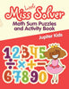 Little Miss Solver : Math Sum Puzzles and Activity Book