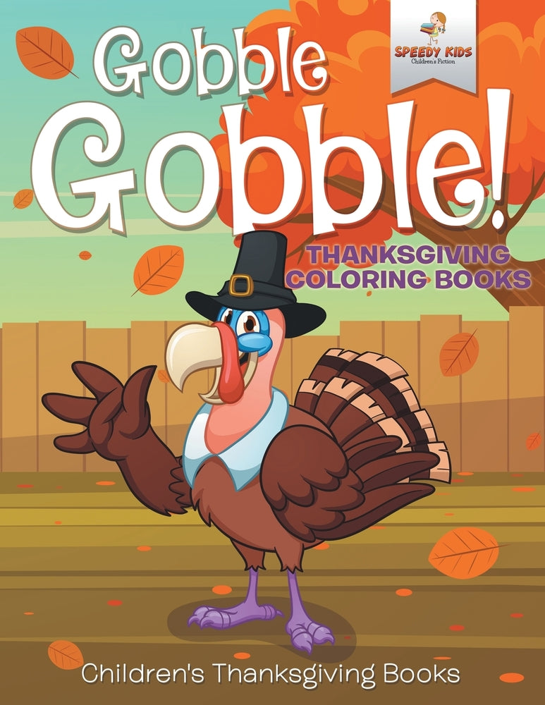 Gobble Gobble! Thanksgiving Coloring Books | Childrens Thanksgiving Books