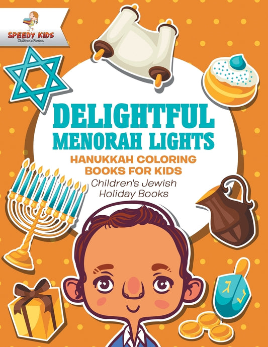 Delightful Menorah Lights - Hanukkah Coloring Books for Kids | Children's Jewish Holiday Books