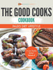 The Good Cooks Cookbook: Paleo Diet Lifestyle - It Just Tastes Better! Volume 2