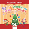 Puzzles Games for Kids. Big Kids Learning and Coloring Book Christmas with Color by Number and Dot to Dot Puzzles for Unrestricted