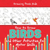 Drawing Book Kids. How to Draw Birds and Other Activities for Motor Skills. Winged Animals Coloring Drawing and Color by Number