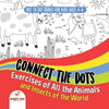 Dot To Dot Books For Kids Ages 4-8. Connect the Dots Exercises of All the Animals and Insects of the World. Dot Activity Book for Boys and