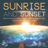 Sunrise and Sunset | Effects of Planetary Motion | Space Science Book for 3rd Grade | Children's Astronomy & Space Books