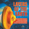 Layers of the Earth - A Study of Earths Structure - Introduction to Geology - Interactive Science Grade 8 - Childrens Earth Sciences Books