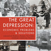 The Great Depression: Economic Problems & Solutions - Interactive History - History 7th Grade - Childrens American History