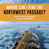 Where Can I Find the Northwest Passage? History of the United States Grade 3 Children's Exploration Books