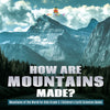 How Are Mountains Made? | Mountains of the World for Kids Grade 5 | Children's Earth Sciences Books