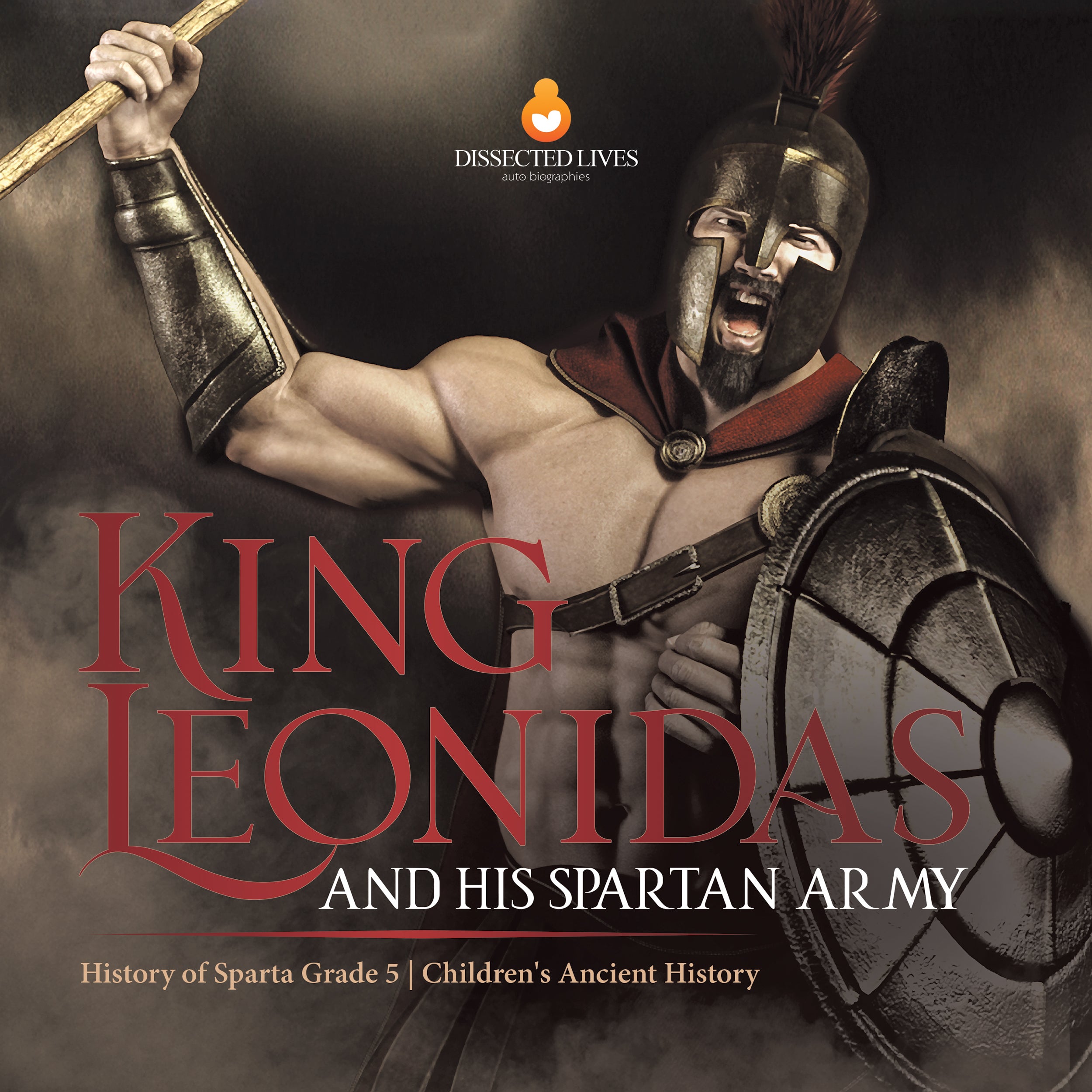 King Leonidas and His Spartan Army | History of Sparta Grade 5 | Children's Ancient History
