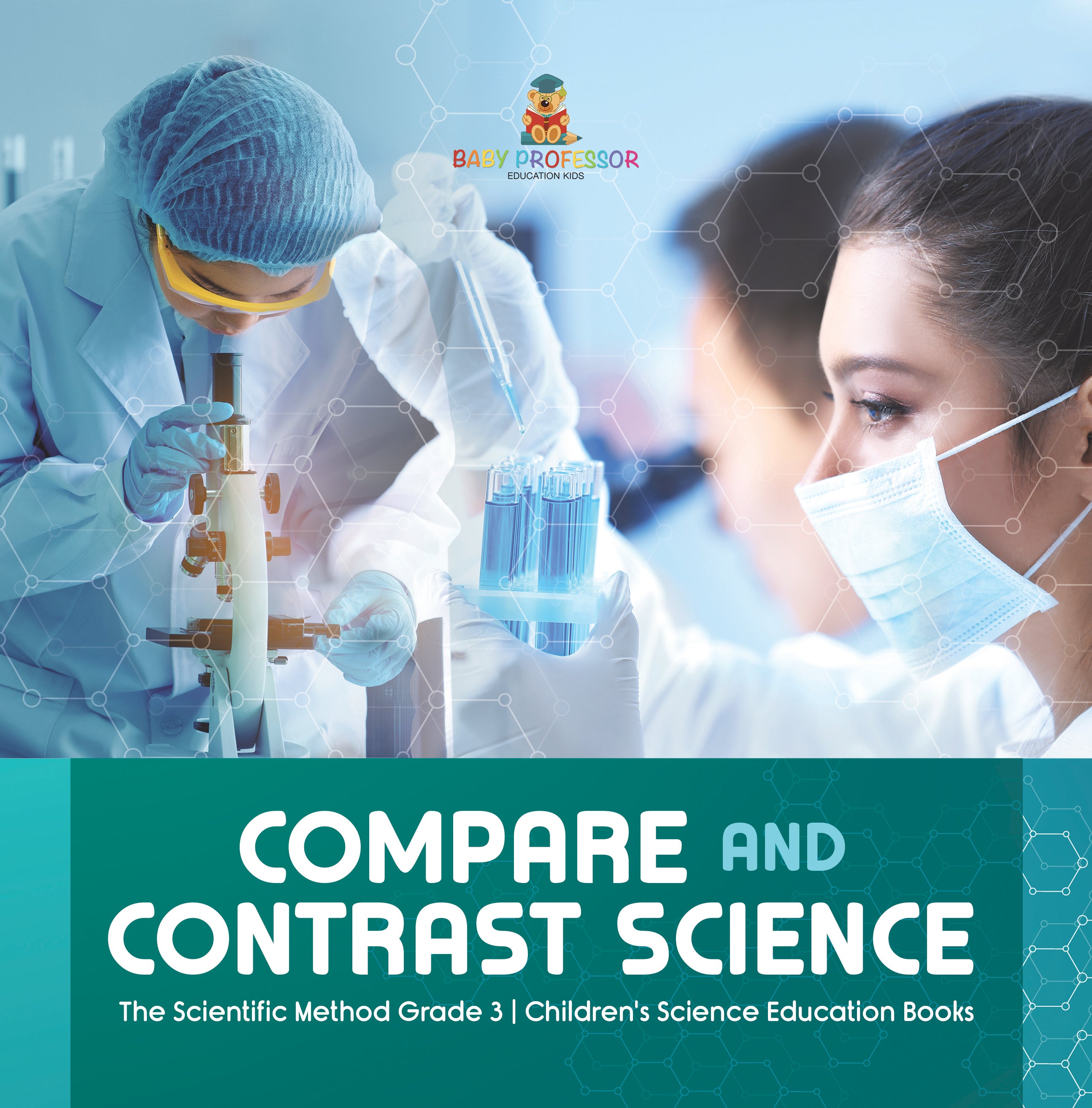 Compare and Contrast Science | The Scientific Method Grade 3 | Children's Science Education Books