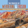 The Process of Weathering & Erosion | Introduction to Physical Geology Grade 3 | Children's Earth Sciences Books