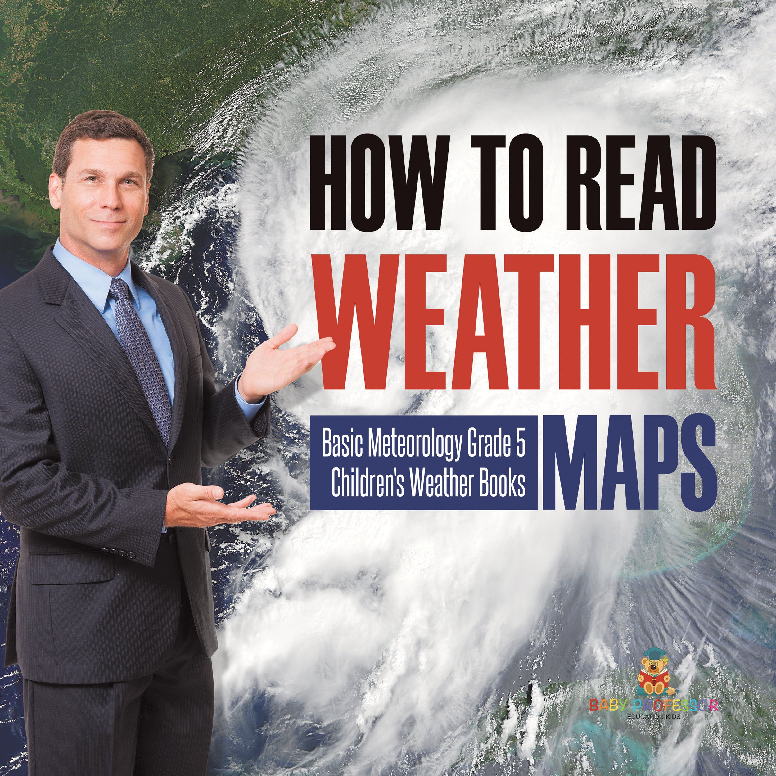 How to Read Weather Maps Basic Meteorology Grade 5 Children's Weather Books