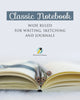 Classic Notebook Wide Ruled for Writing Sketching and Journals