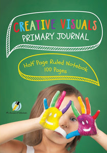 Creative Visuals Primary Journal Half Page Ruled Notebook 100 Pages