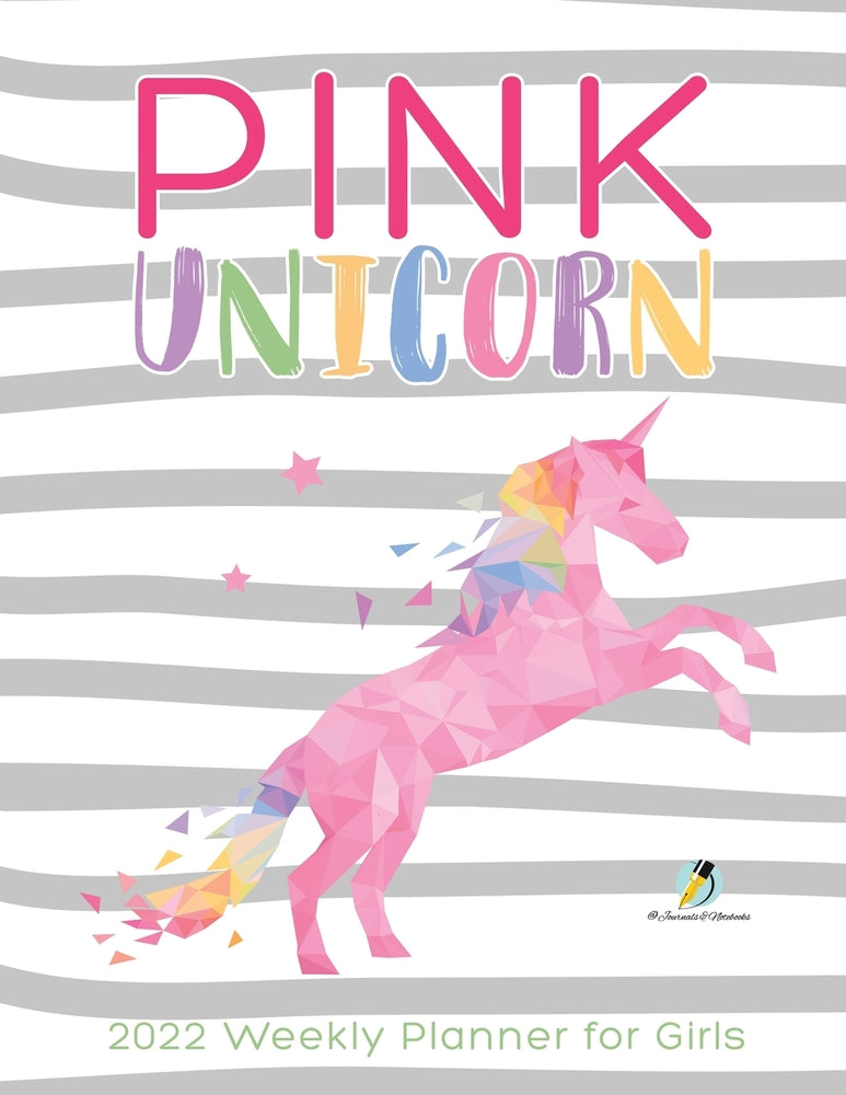Pink Unicorn : 2022 Weekly Planner for Girls