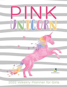 Pink Unicorn : 2022 Weekly Planner for Girls
