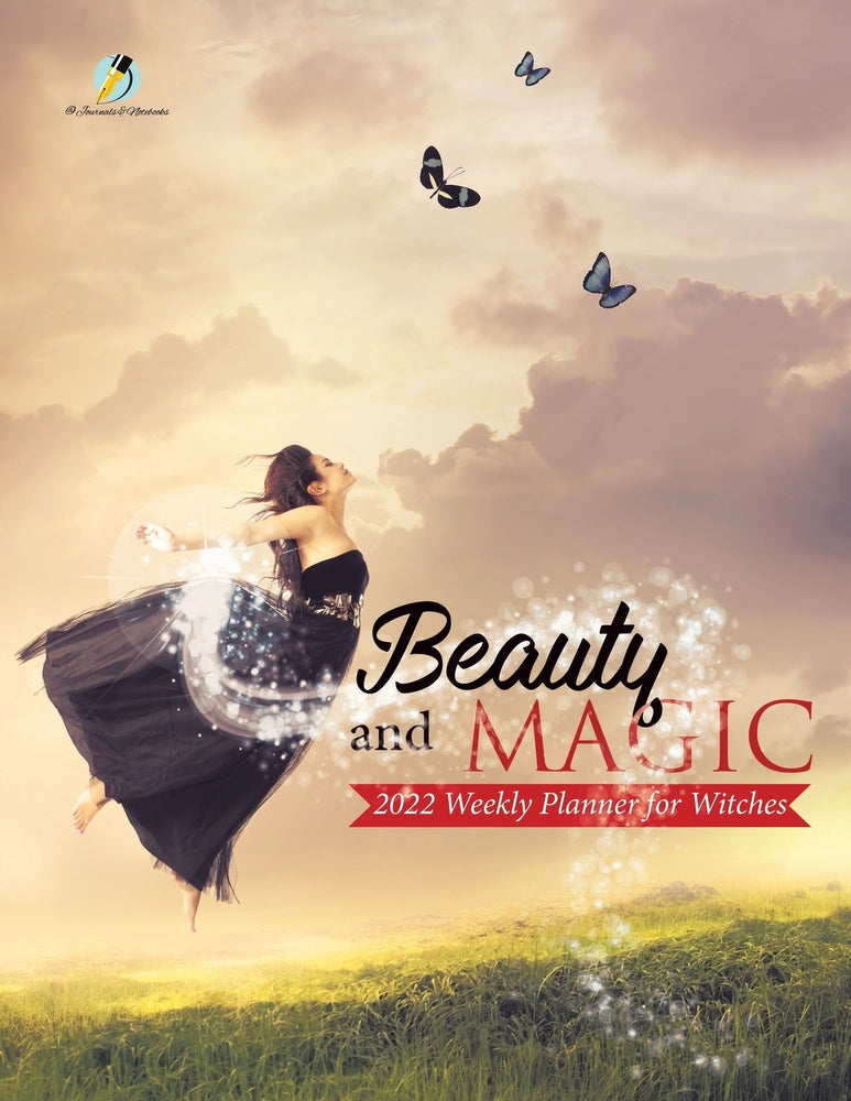 Beauty and Magic : 2022 Weekly Planner for Witches