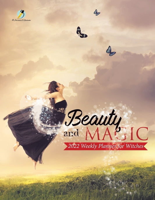 Beauty and Magic : 2022 Weekly Planner for Witches