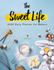 The Sweet Life : 2023 Daily Planner for Bakers