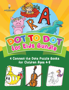 Dot to Dot for Kids Bundle | 4 Connect the Dots Puzzle Books for Children Ages 4-8