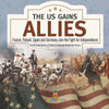 The US Gains Allies | France, Poland, Spain and Germany Join the Fight for Independence | Fourth Grade History | Children's American Revolution History