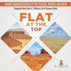 Flat at the Top : Unique Characteristics of the Plateau, Prairie and Mesa | Geography Book Grade 4 | Children's Earth Sciences Books