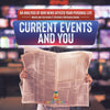 Current Events and You | An Analysis of How News Affects Your Personal Life | Media and You Grade 4 | Children's Reference Books