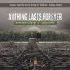 Nothing Lasts Forever : Effects of Change to Ecosystems | Biology Diversity of Life Grade 4 | Children's Biology Books