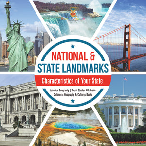 National & State Landmarks Characteristics of Your State America Geography Social Studies 6th Grade Children's Geography & Cultures Books