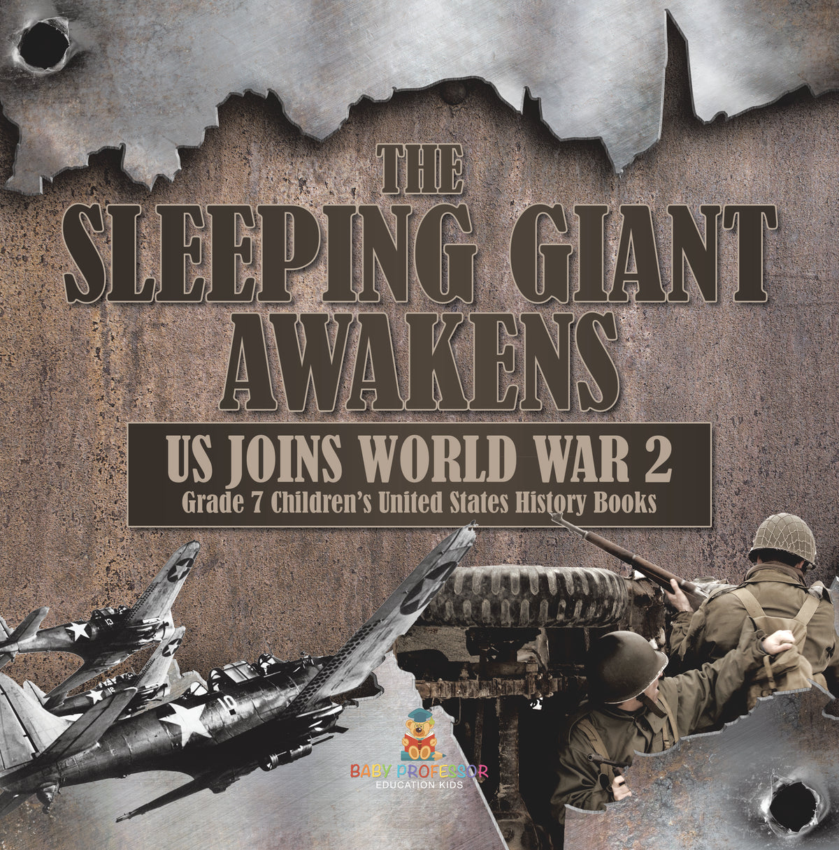 The Sleeping Giant Awakens | US Joins World War 2 | Grade 7 Childrenâ€™s United States History Books