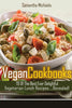 Vegan Cookbooks: 70 Of The Best Ever Delightful Vegetarian Lunch Recipes....Revealed!