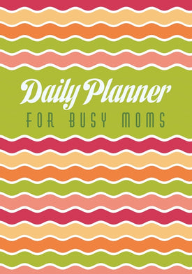 Daily Planner for Busy Moms