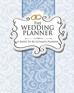 The Wedding Planner: A Bride-To-Be Ultimate Planner
